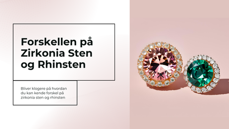 Forskellen på Zirkonia Sten og Rhinsten